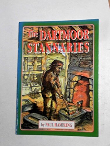 Stock image for The Dartmoor Stannaries: The Mining on Dartmoor in the Middle Ages 1100-1600 for sale by WorldofBooks