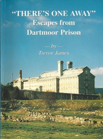 Stock image for There's One Away: Escapes from Dartmoor Prison for sale by WorldofBooks
