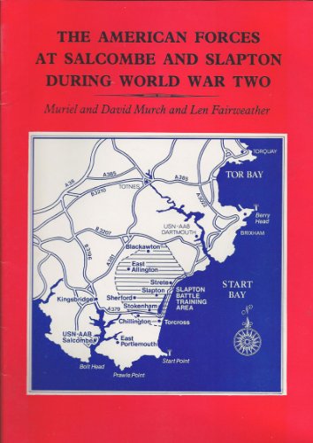 Stock image for American Forces at Salcombe and Slapton During World War Two for sale by WorldofBooks
