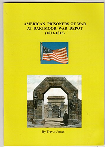 Stock image for American Prisoners of War at Dartmoor War Depot (1813-1815) for sale by PBShop.store US