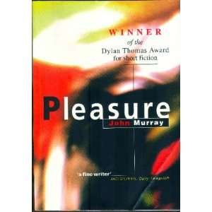 Pleasure (9781898984351) by John Murray