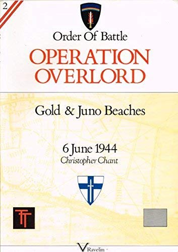 Operation Overlord: Gold & Juno Beaches 6 June 1944 (Order of Battle, 2) (9781898994015) by Chant, Christopher