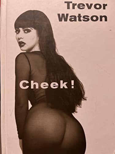 Stock image for CHEEK! A PHOTOGRAPHIC FEAST OF 366 BOTTOMS for sale by impopcult1/Rivkin