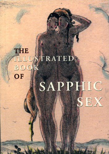 Stock image for The Illustrated Book of Sapphic Sex for sale by medimops