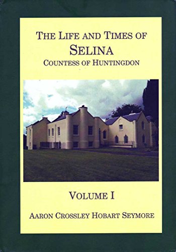 9781899003341: The Life and Times of Selina Countess of Huntingdon: v. 1