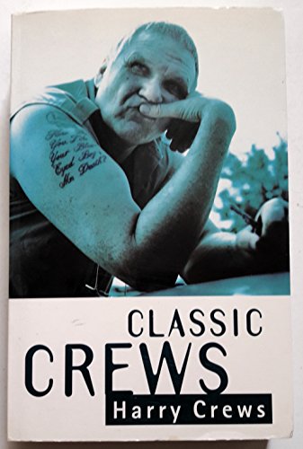 9781899006007: Classic Crews: A Harry Crews Reader