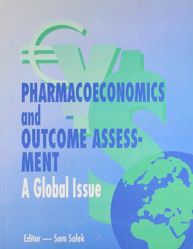 Pharmacoeconomics and Outcome Assessment - A Global Issue (9781899015238) by Salek, Sam