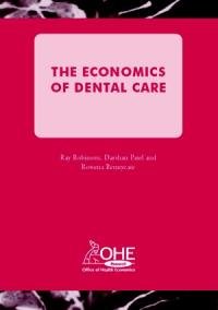 Stock image for The Economics of Dental Care for sale by Phatpocket Limited