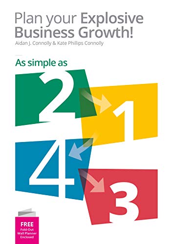 Stock image for Plan Your Explosive Business Growth! : As Simple As 2-1-4-3 for sale by Better World Books