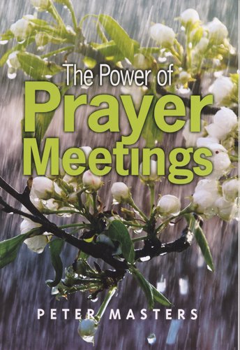 Stock image for The Power of Prayer Meetings for sale by WorldofBooks
