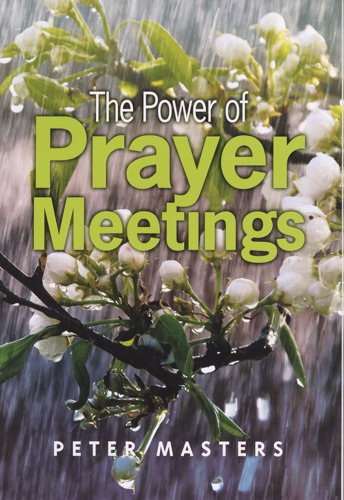 9781899046102: The Power of Prayer Meetings