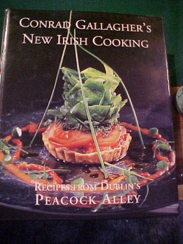 9781899047291: New Irish Cooking: Recipes from Dublin's Peacock Alley --1997 publication.