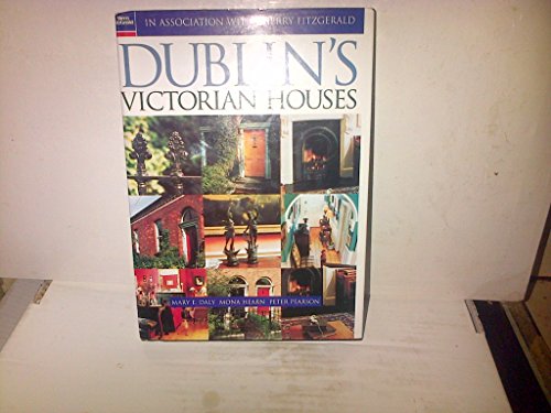 Dublin's Victorian houses (9781899047420) by Mary E. Daly; Peter Pearson