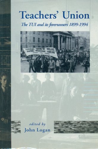 Beispielbild fr Teachers' Union: The TUI and Its Forerunners, 1899-1994 zum Verkauf von WorldofBooks