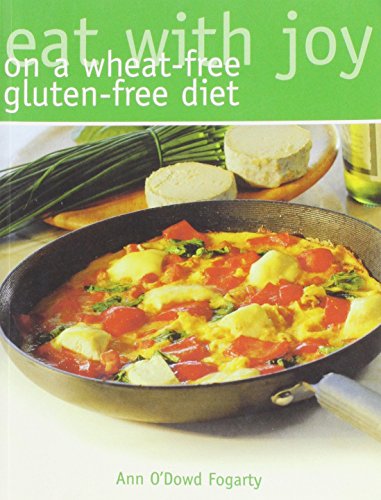 Beispielbild fr Eat with Joy: On a Wheat-free, Gluten-free Diet zum Verkauf von WorldofBooks