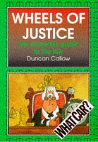 Imagen de archivo de Wheels of Justice: Motorist's Guide to the Law a la venta por AwesomeBooks