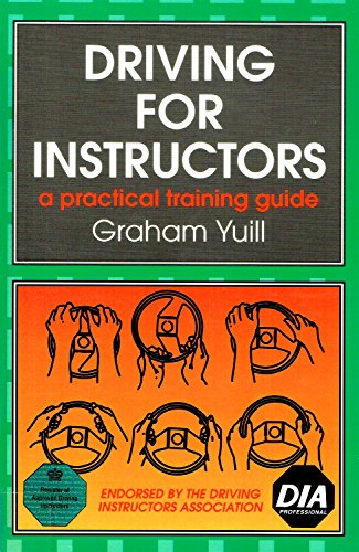 Beispielbild fr Driving for Instructors: A Practical Training Guide zum Verkauf von WorldofBooks