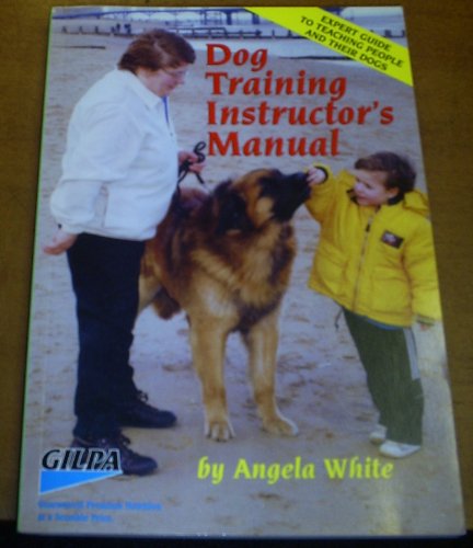 Beispielbild fr Dog Training Instructors Manual: Expert Guide for Teaching People and Their Dogs zum Verkauf von WorldofBooks