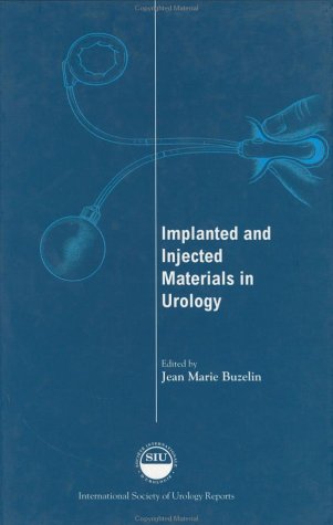 Stock image for IMPLANTED AND INJECTED MATERIALS IN UROLOGY. for sale by Hay Cinema Bookshop Limited