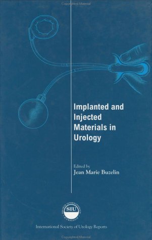 9781899066155: Implanted and Injected Materials in Urology (Urology Series from the Societe Internationale Deurologie)