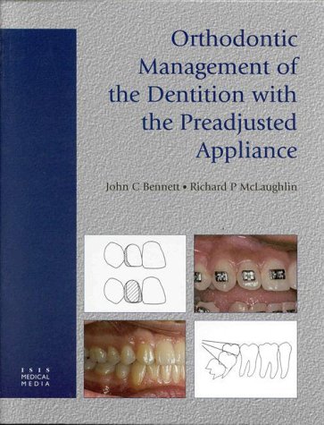 Imagen de archivo de Orthodontic Management of the Dentition with the Preadjusted Appliance a la venta por Salish Sea Books