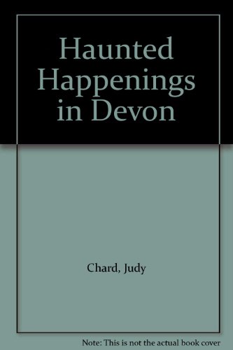 Beispielbild fr Haunted Happenings in Devon zum Verkauf von WorldofBooks