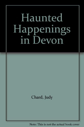 Imagen de archivo de Haunted Happenings in Devon a la venta por WorldofBooks