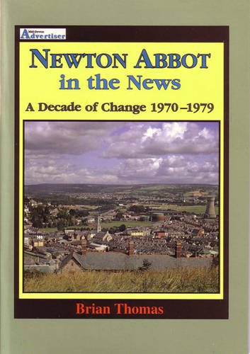 Newton Abbot in the News (9781899073283) by Brian Thomas