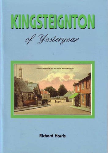 Kingsteinton of Yesteryear (9781899073306) by Richard Harris