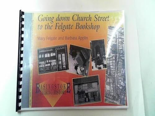 Stock image for Going Down Church Street to the Felgate Bookshop for sale by WorldofBooks