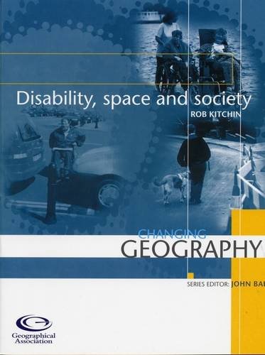 Beispielbild fr Disability, Space and Society (Changing Geography S.) zum Verkauf von WorldofBooks