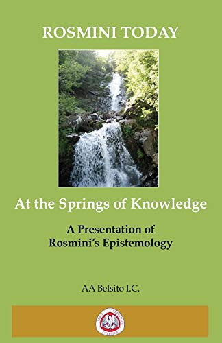Stock image for AT THE SPRINGS OF KNOWLEDGE: THE WRITINGS OF BLESSED ANTONIO ROSMINI (2) (Rosmini Today) for sale by Tall Stories BA
