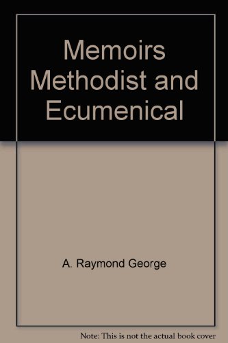 Beispielbild fr Memoirs: Methodist and Ecumenical zum Verkauf von Windows Booksellers