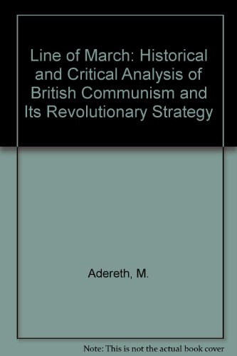 9781899155002: Line of March: Historical and Critical Analysis of British Communism and Its Revolutionary Strategy