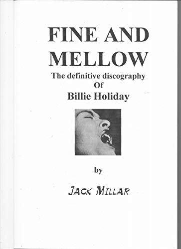 9781899161003: Fine and Mellow: Discography of Billie Holiday by Jack Millar