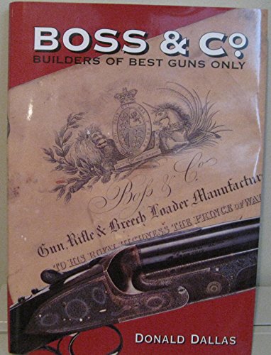 Stock image for Boss and Co: Builders of Best Guns Only for sale by MusicMagpie