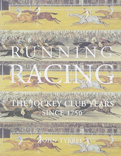 Stock image for Running Racing: The Jockey Club Years since 1750 for sale by MusicMagpie