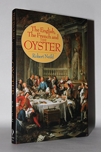 Beispielbild fr The English, The French and the Oyster zum Verkauf von Merandja Books