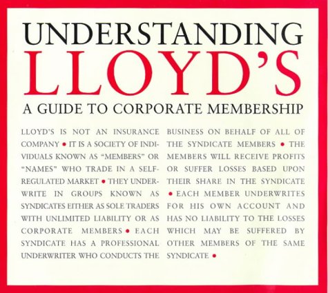 Beispielbild fr Understanding Lloyds: A Guide to Corporate Membership zum Verkauf von WorldofBooks