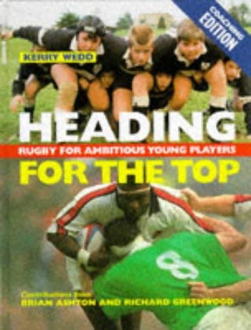 Imagen de archivo de Heading for the Top : Rugby for Ambitious Young Players a la venta por Better World Books Ltd