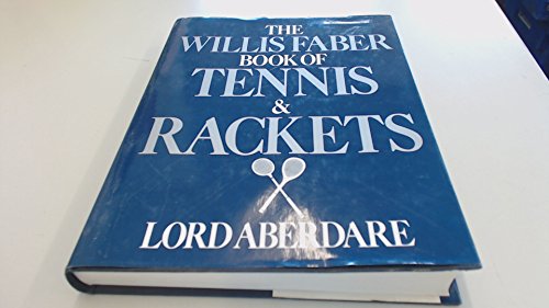 9781899163496: The Willis Faber Book of Tennis and Rackets
