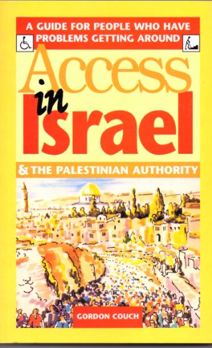 Beispielbild fr Access in Israel: A Guide for People Who Have Problems Getting Around zum Verkauf von medimops