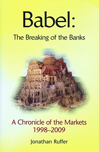 Stock image for Babel: The Breaking of the Banks: A Chronicle of the Markets, 1998-2009 for sale by WorldofBooks