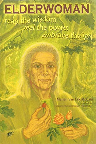 Beispielbild fr Elderwoman: Reap the Wisdom, Feel the Power, Embrace the Joy zum Verkauf von WorldofBooks
