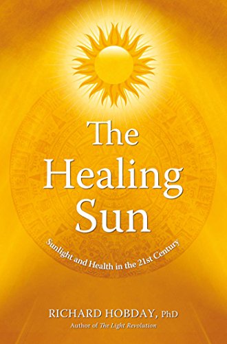 9781899171972: The Healing Sun: Sunlight and Health in the 21st Century