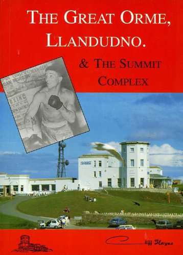 Stock image for The Great Orme, Llandudno and the Summit Complex: Including its connection with Randolph Turpin, World champion for sale by WorldofBooks