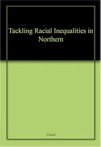 9781899203505: TACKLING RACIAL INEQUALITIES IN NORTHERN