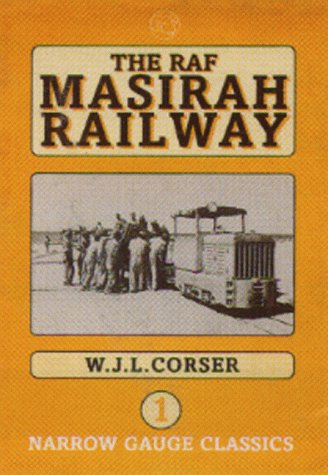 Imagen de archivo de The RAF Masirah Railway (Narrow Gauge Classics, No.1) a la venta por HPB-Red