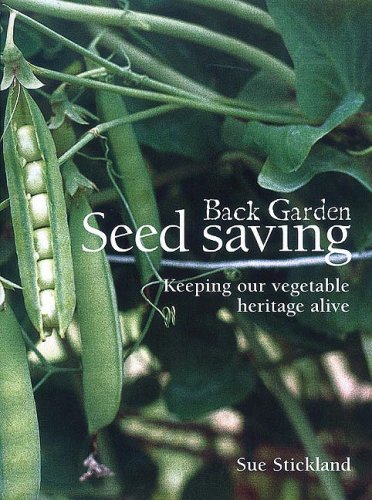 Stock image for Back Garden Seed Saving: Keeping Our Vegetable Heritage Alive for sale by WorldofBooks