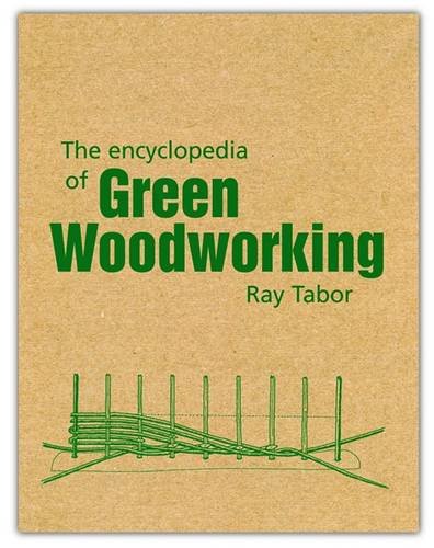 9781899233205: The Encyclopedia of Green Woodworking